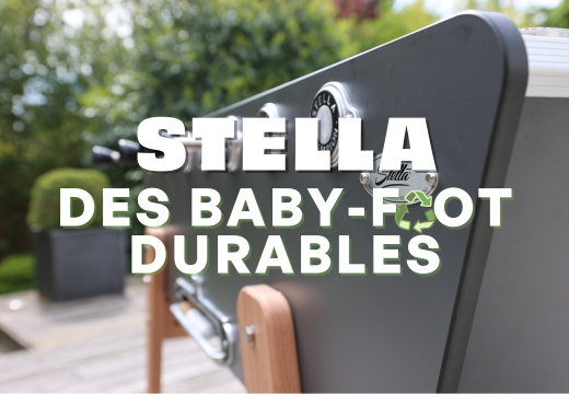 Comment favorisons nous les baby-foot durables chez Stella ?