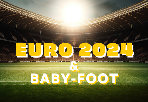 L'Euro 2024 & baby-foot